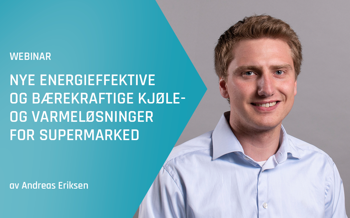 Advansor webinar – Nye energieffektive og bærekraftige kjøle- og varmeløsninger for supermarked – høsten 2023