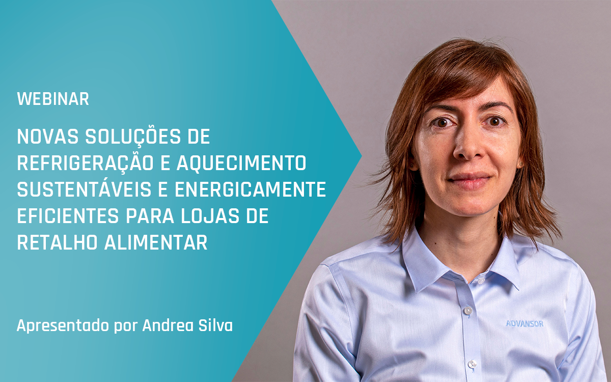 Webinar da Advansor – Soluções de refrigeração e aquecimento sustentáveis e energicamente eficientes para lojas de retalho alimentar – Primavera de 2025
