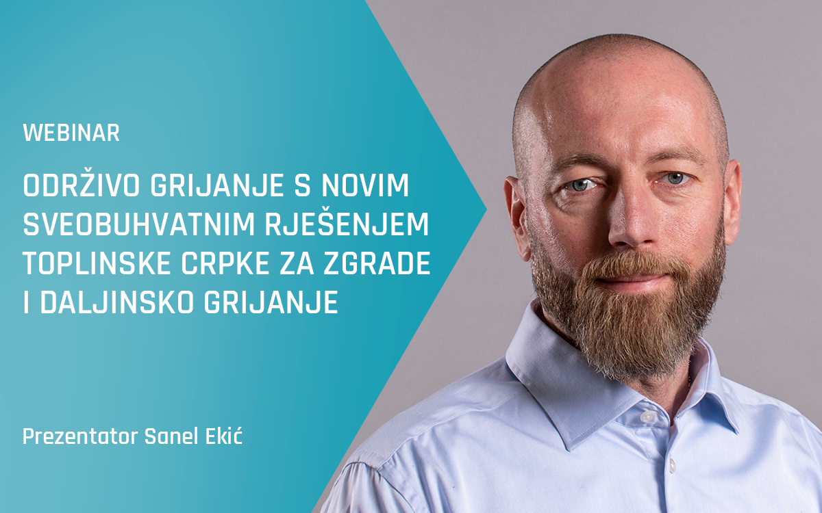 Webinar tvrtke Advansor - Održivo grijanje s novim sveobuhvatnim rješenjem toplinske crpke za zgrade i daljinsko grijanje - proljeće 2024.